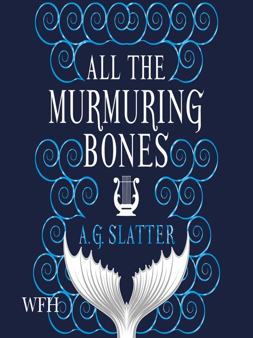 Title details for All the Murmuring Bones by A.G. Slatter - Wait list